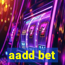 aadd bet